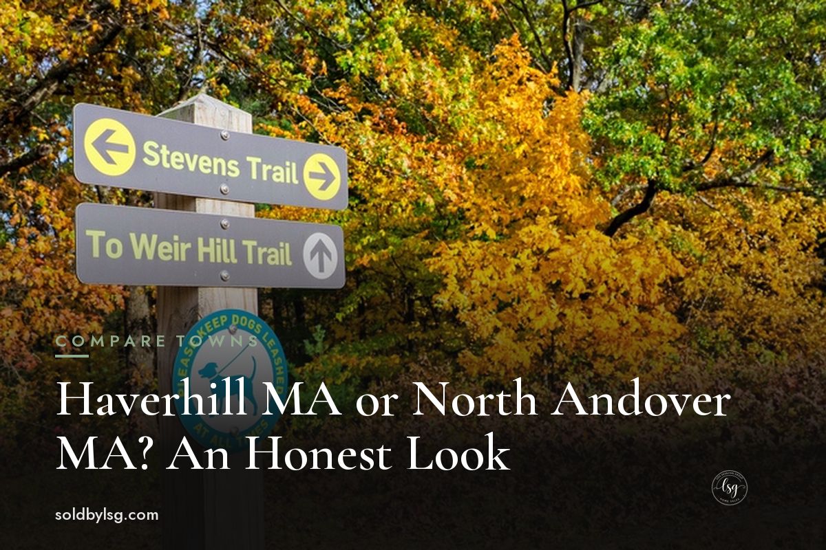 Haverhill MA or North Andover MA? An Honest Look