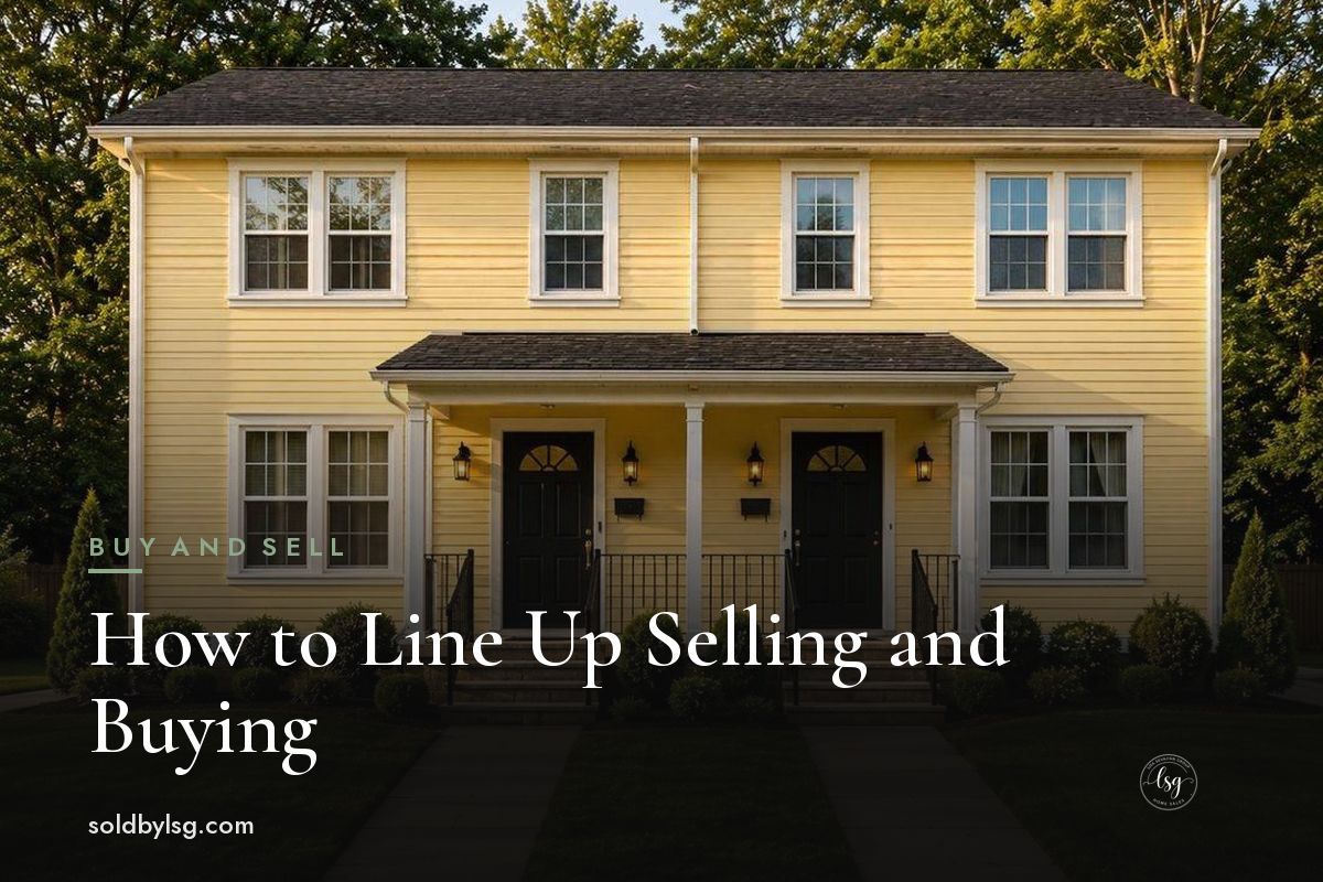How to Line Up Selling and Buying