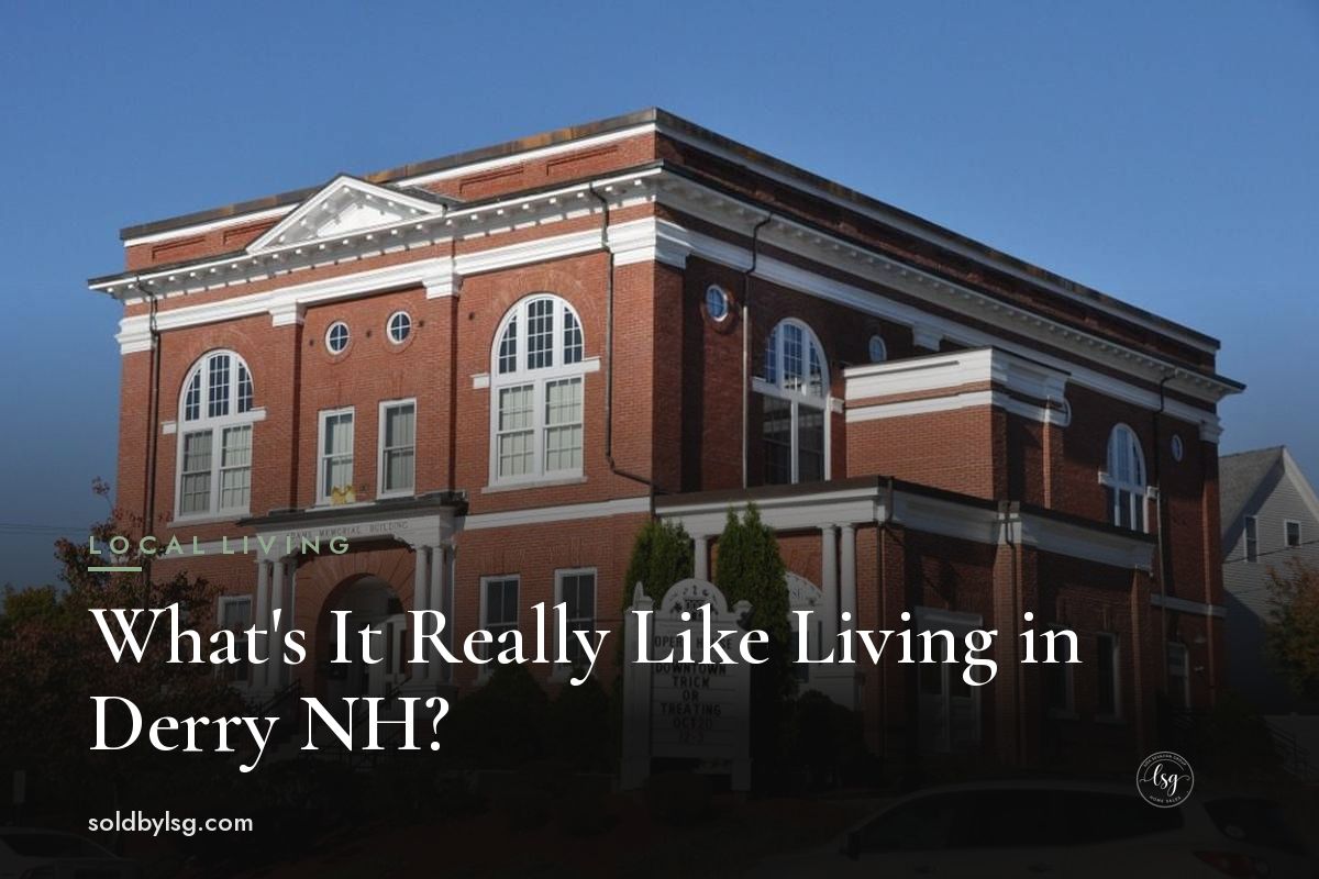 What it&rsquo;s like living in Derry NH